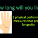 How long will you live? 5 physical performance measures that predict longevity.